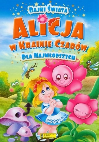 Alicja w Krainie Czarów. Bajki świata dla najmłodszych