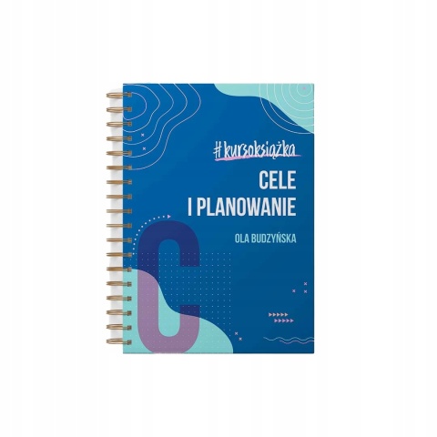 Cele i planowanie : #kursoksiążka Olga Budzyska