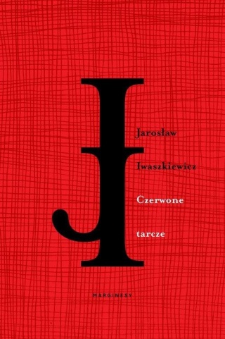 Czerwone tarcze Jarosław Iwaszkiewicz