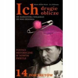 Ich drugie oblicze. Od Aleksandra Wielkiego do Mao Zedonga