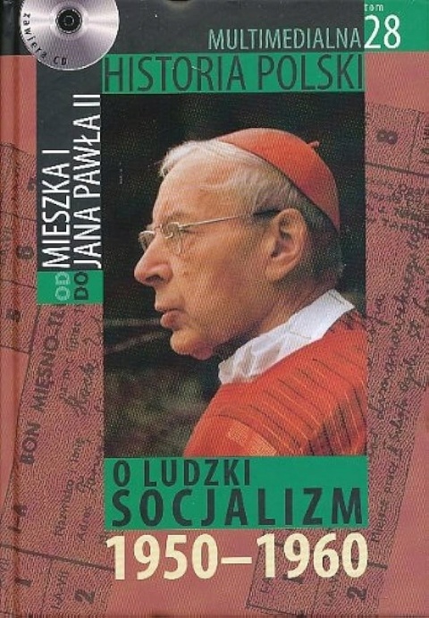 MULTIMEDIALNA HISTORIA POLSKI 28 z płytą CD O LUDZKI SOCJALIZM 1950-1960