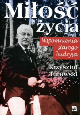 Miłość życia Krzysztof Turowski