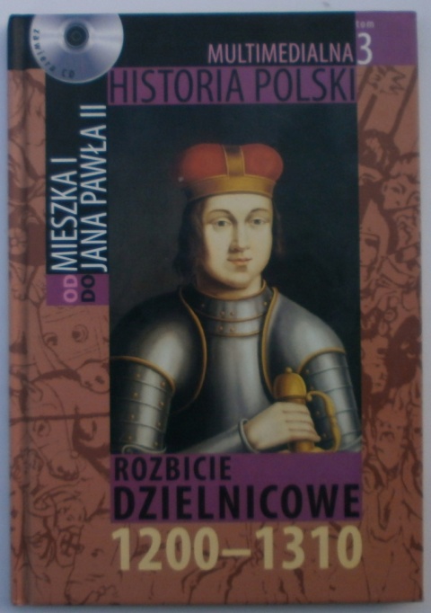 Multimedialna historia Polski Rozbicie Dzielnicowe 1200-1310 brak CD tom 3