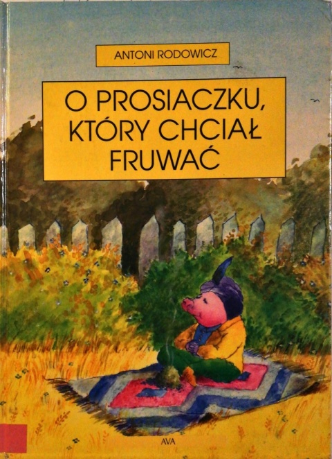 O prosiaczku, który chciał fruwać Rodowicz