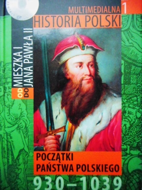 Początki państwa polskiego 930-1039 Praca zbiorowa