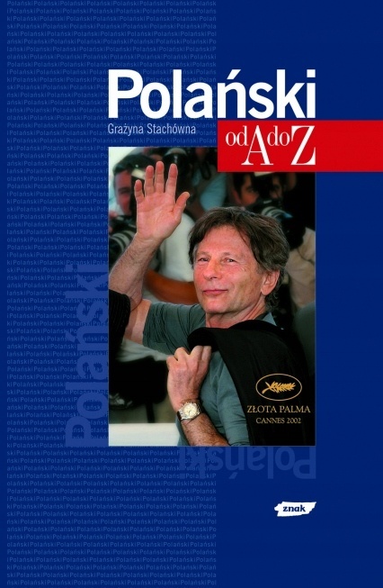 Polański od A do Z Grażyna Stachówna