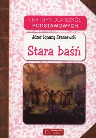 Stara baśń Józef Ignacy Kraszewski