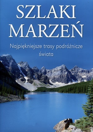 Szlaki marzeń Praca zbiorowa