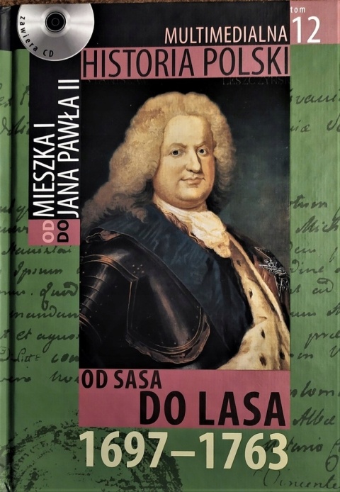 Tom 12 z płytą CD Od Sasa do lasa 1697-1763 Praca zbiorowa