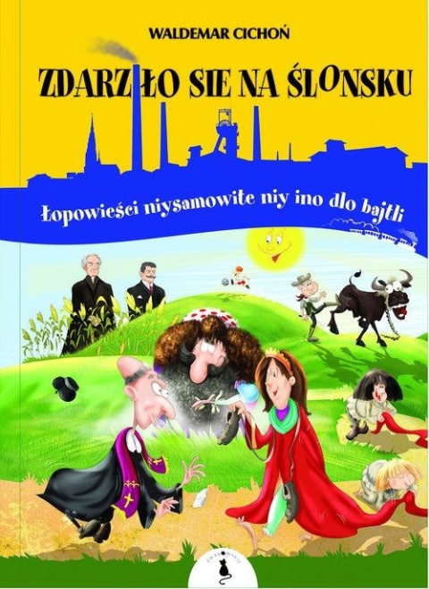 Zdarziło się na ślonsku Waldemar Cichoń