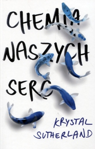 Chemia naszych serc Krystal Sutherland