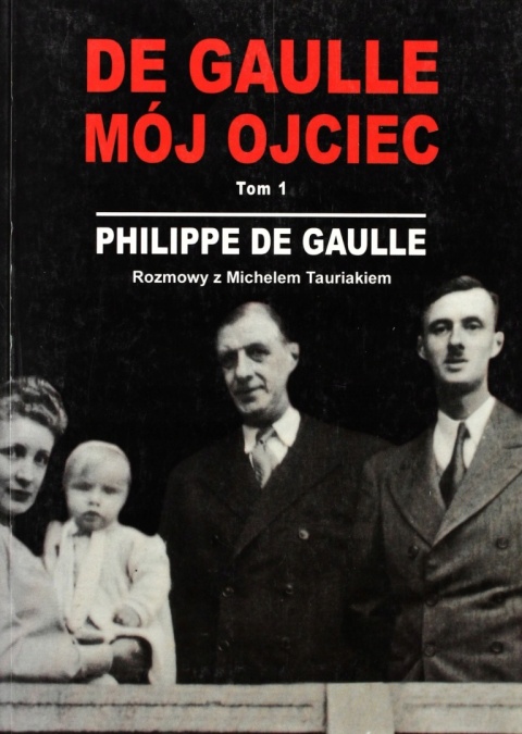 De Gaulle mój ojciec II tomy Philippe De Gaulle