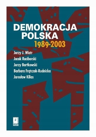 Demokracja Polska 1989-2003 Praca zbiorowa