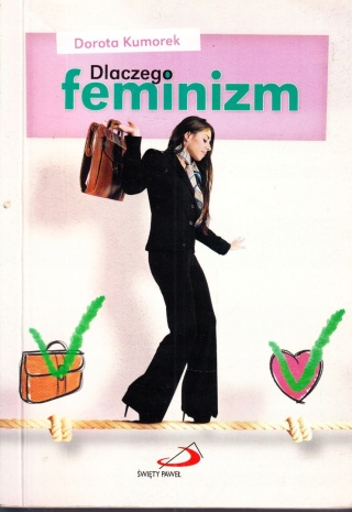 Dlaczego feminizm Dorota Kumorek