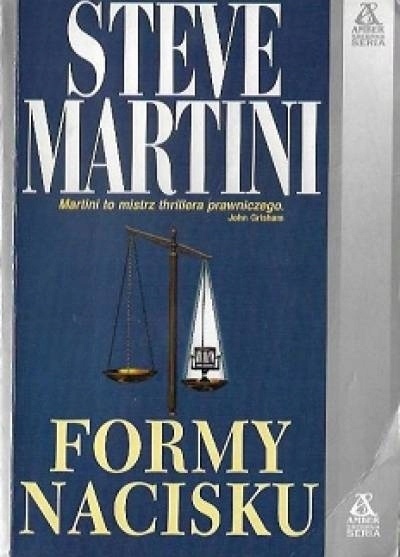 Formy nacisku Steve Martini