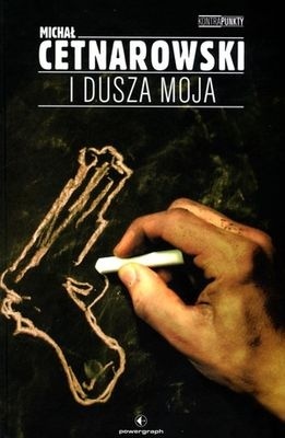 I dusza moja Michał Cetnarowski