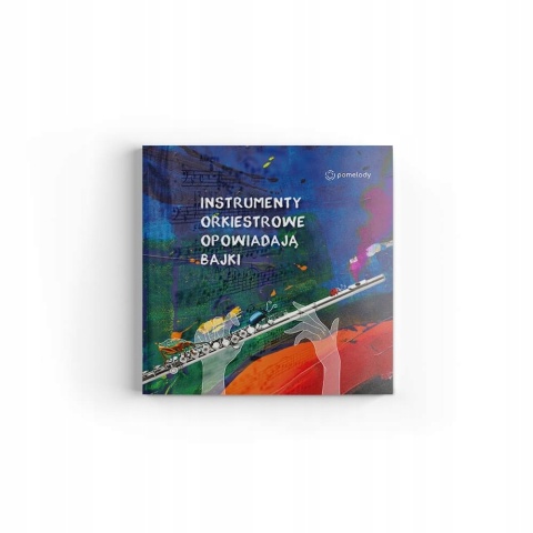 Instrumenty orkiestrowe opowiadają bajki Anna Weber