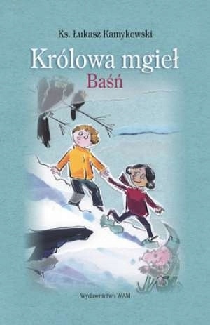 Królowa mgieł Ks. Łukasz Kamykowski