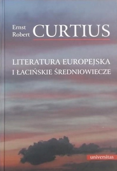 Literatura europejska i łacińskie średniowiecze Ernst Robert Curtius