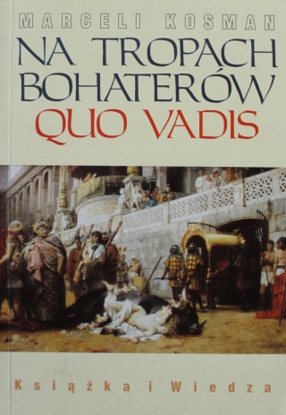 Na tropach bohaterów Quo Vadis MarceliKosman