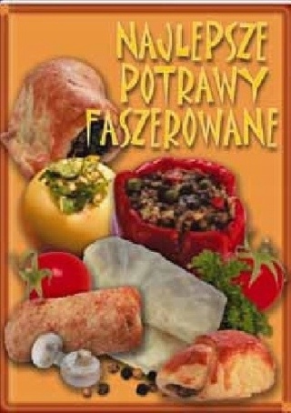 Najlepsze potrawy faszerowane Tadeusz Barowicz