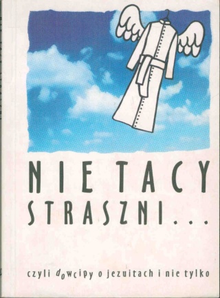 Nie tacy straszni czyli dowcipy o jezuitach Ołdakowski (autograf)