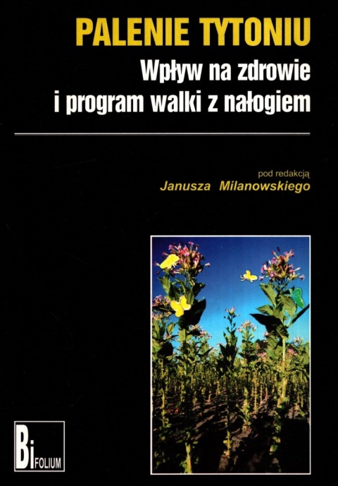 Palenie tytoniu. Wpływ na zdrowie i program walki z nałogiem