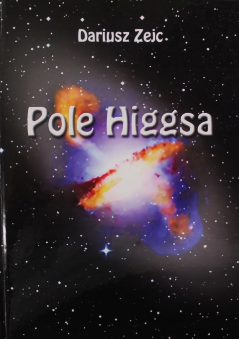 Pole Higgsa Dariusz Zejc