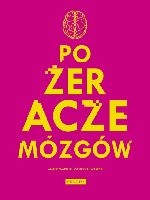 Pożeracze mózgów Marek Warecki, Wojciech Warecki