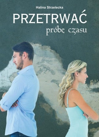 Przetrwać próbę czasu Halina Strzelecka