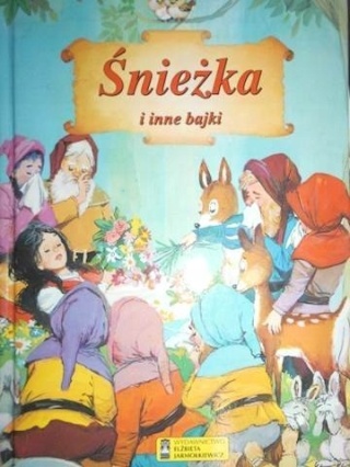 Śnieżka i inne bajki Praca zbiorowa