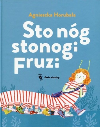 Sto nóg stonogi Fruzi Agnieszka Horubała