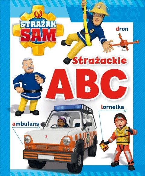 Strażak Sam. Strażackie abc Anna Wiśniewska
