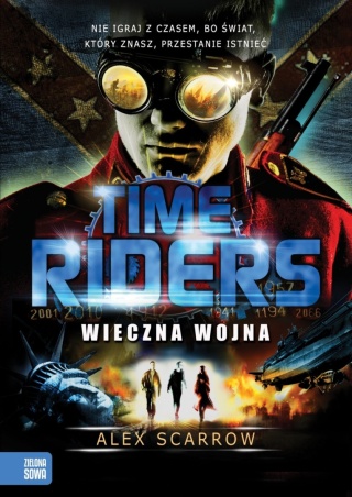Time Riders Tom 4 Wieczna wojna Alex Scarrow