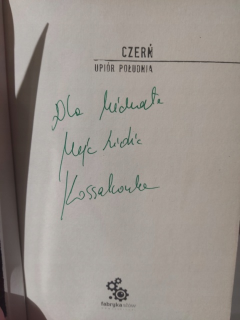 Upiór południa. Czerń Maja Lidia Kossakowska (dedkacja autorki)