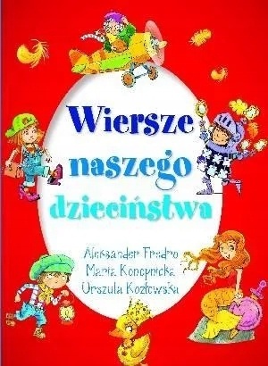 Wiersze naszego dzieciństwa Maria Konopnicka