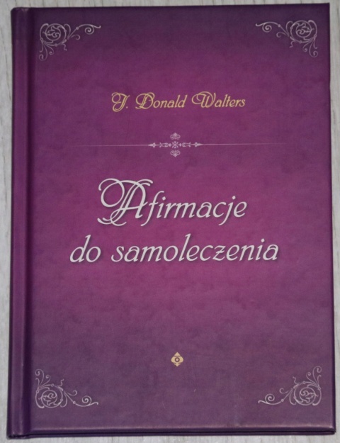 Afirmacja do samoleczenia Donald Walters