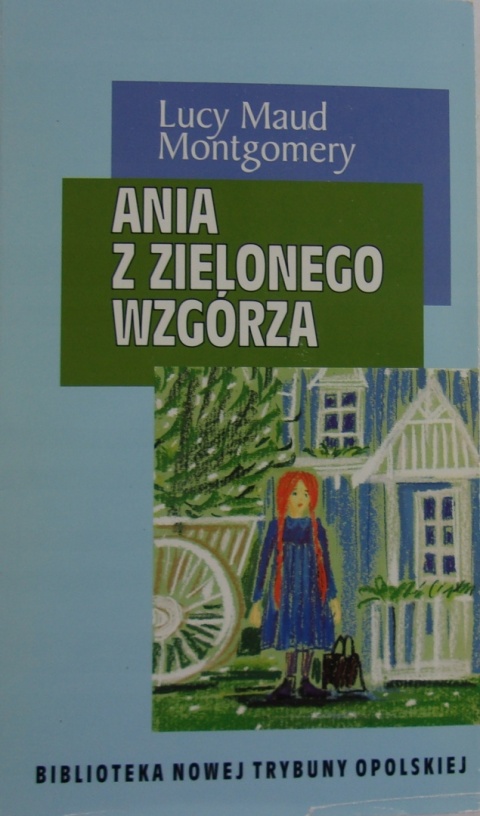 Ania z Zielonego Wzgórza Lucy Maud Montgomery