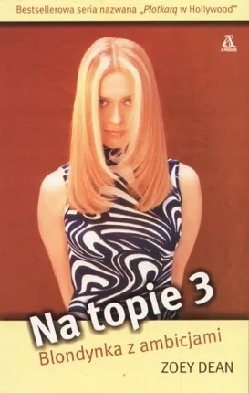 BLONDYNKA Z AMBICJAMI Zoey Dean