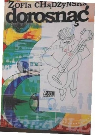 Dorosnąć Zofia Chądzyńska