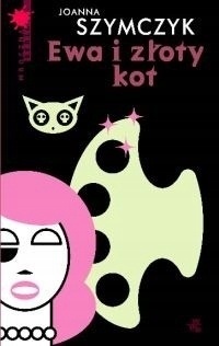 Ewa i złoty kot Joanna Szymczyk