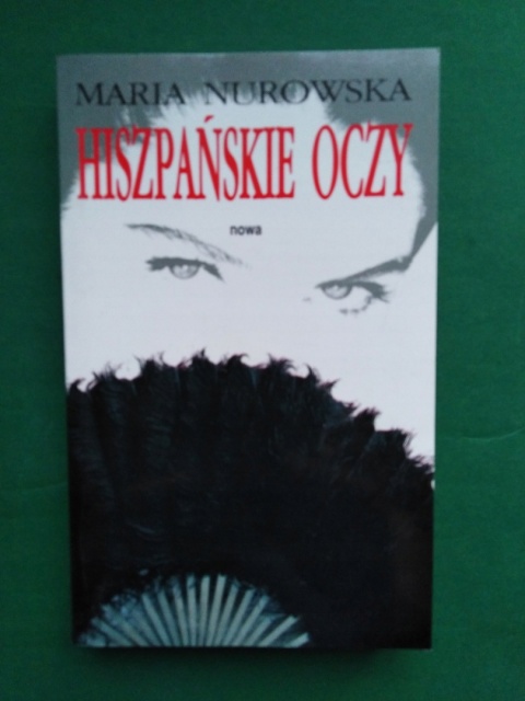 Hiszpańskie oczy Maria Nurowska