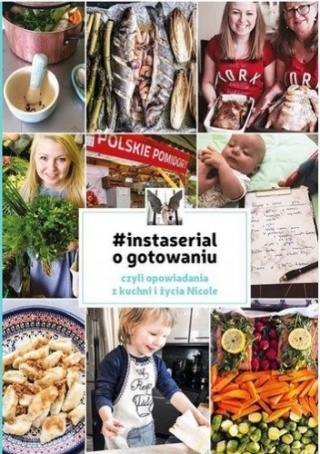 #Instaserial o gotowaniu Nicole Sochacki-Wójcicka