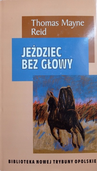Jeździec bez głowy Thomas Mayne Reid