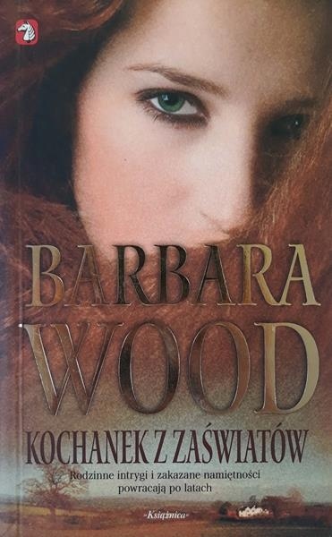Kochanek z zaświatów Barbara Wood