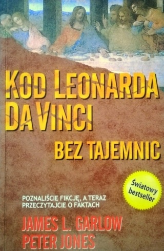 Kod Leonarda da Vinci bez tajemnic James L. Garlow, Peter Jones