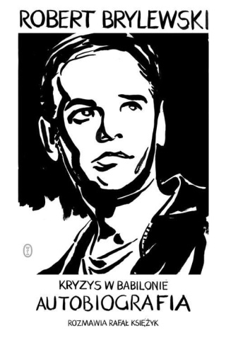 Kryzys w Babilonie Rafał Księżyk, Robert Brylewski