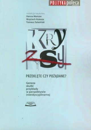 Kryzysy przeklęte czy pożądane? Praca zbiorowa