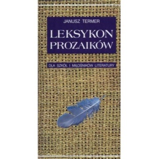 Leksykon prozaików dla szkół i miłośników literatury