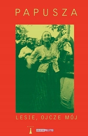 Lesie, ojcze mój Papusza